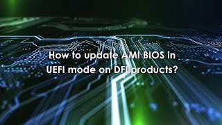 How to update AMI BIOS in UEFI mode on DFI products?