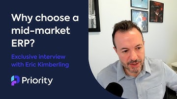 Why choose a mid-market ERP? What Priority Software offers that giants can’t with Eric Kimberling