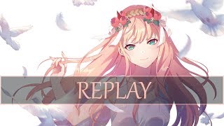 ▶ Nightcore - Replay