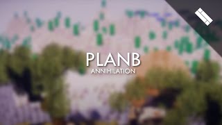 @PlanBCZ - ANNIHILATION RUSH EDIT - 100K SPECIAL