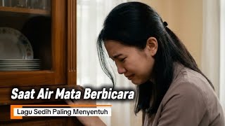 Download lagu Saat air mata berbicara _ lagu galau menyentuh hati _ slow rock melayu