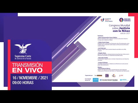 Congreso Mundial sobre Justicia con la Niñez 2021 | Ministro Arturo Zaldívar, Presidente SCJN y CJF