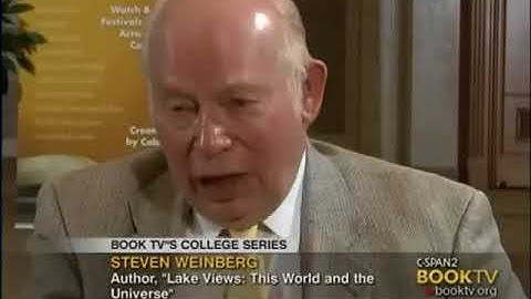 Nobel Prize winning physicist Steven Weinberg on the World and the Universe