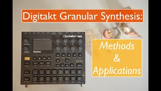 Digitakt GRANULAR SYNTHESIS technique and tips