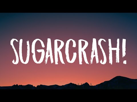 ElyOtto - SugarCrash! (Lyrics) \