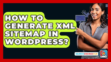How To Generate XML Sitemap In WordPress? - SearchEnginesHub.com