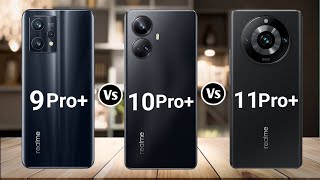 Realme 9 Pro+ Vs Realme 10 Pro+ Vs Realme 11 Pro+