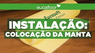 Piso Laminado Eucafloor Colocação Da Manta