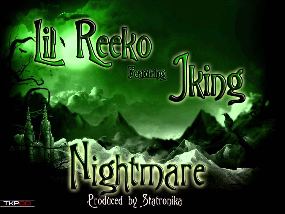 Lil Reeko Ft Jking - Nightmare (Prod.By Statronika)