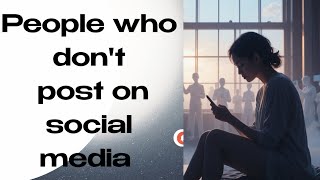Detalles The Psychology of People Who Don’t Post on Social Media | Silent Observers Explained Actualización