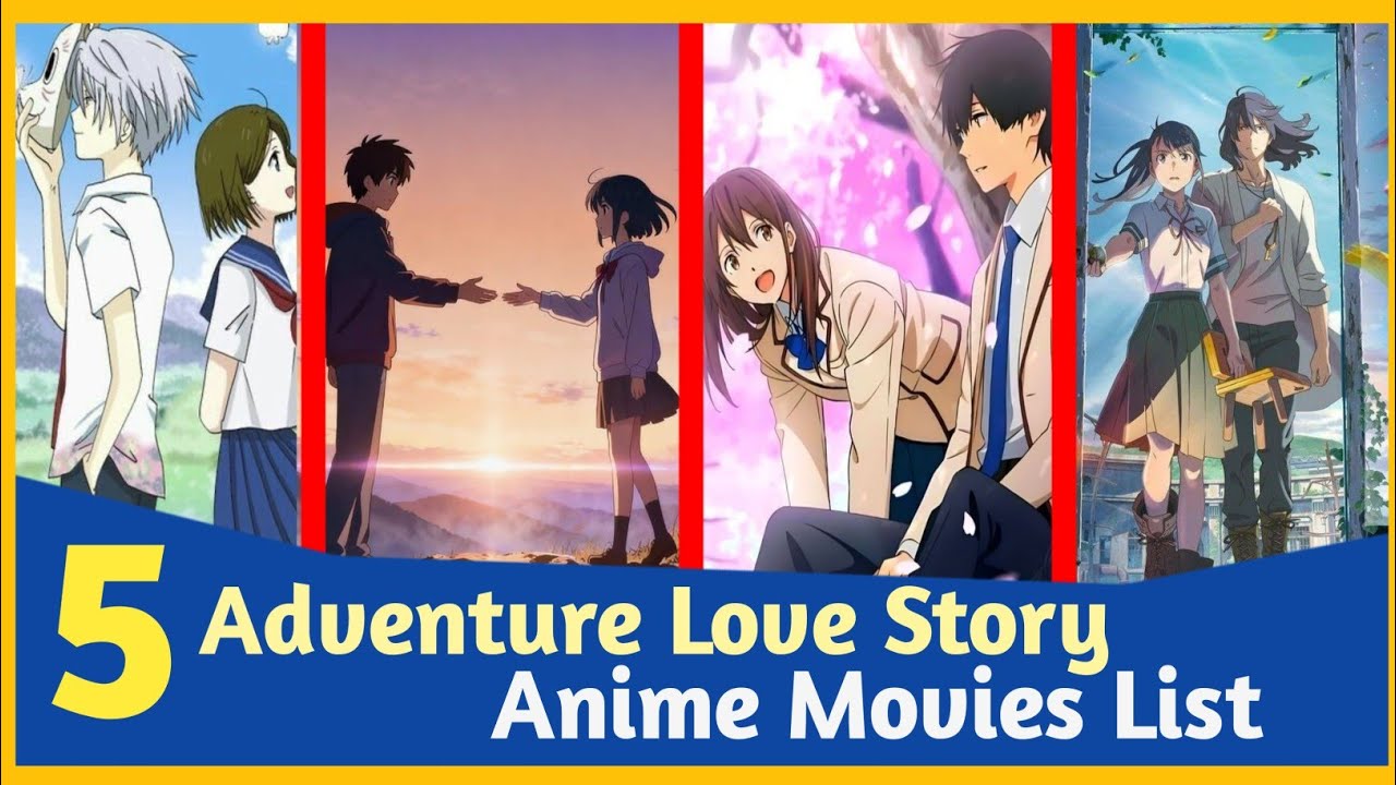 5 Adventure Love Story Anime Movies List | Must Watch Anime Movies | MR Explain with Rifat 