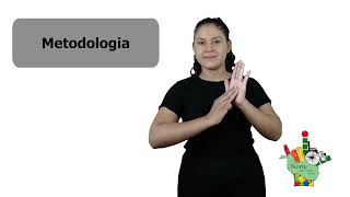 Sinal de Metodologia em Libras