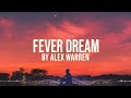 FEVER DREAM Alex Warren
