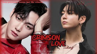 CRIMSON LOVE | part 18 ( Taekook ff )