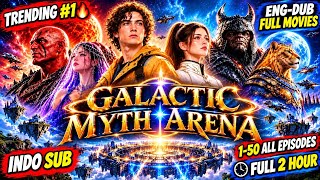 Arena Mitos Galaksi - Drama FILM LENGKAP SUB INDO | Arena Mitos Galaksi