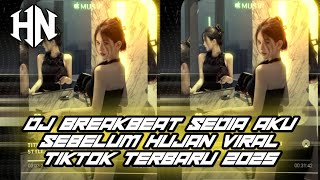 Dj Breakbeat Sedia Aku Sebelum Hujan Viral Tiktok Rassidremixer X Hersaidi Nurfikri 2025