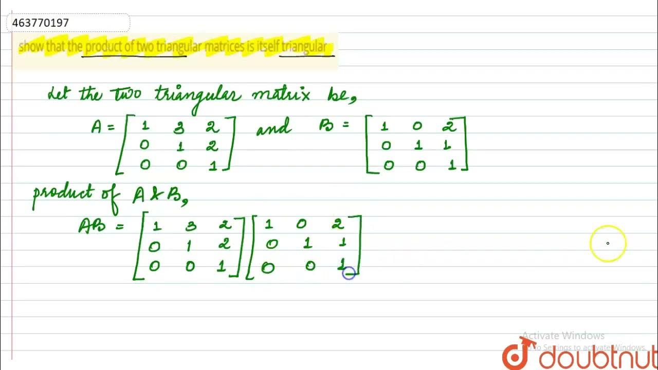 show that the product of two triangular matrices is itself triangular ...