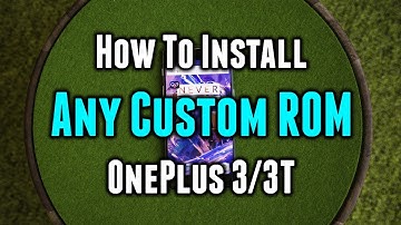 How to Install Any Custom ROM on your OnePlus 3/3T