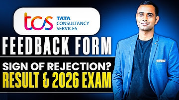 TCS Sending Feedback Form | Sign of Rejection ? | Result Date & 2026 Batch Exam