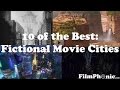 10 of the best fictional movie cities