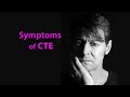 Symptoms of CTE