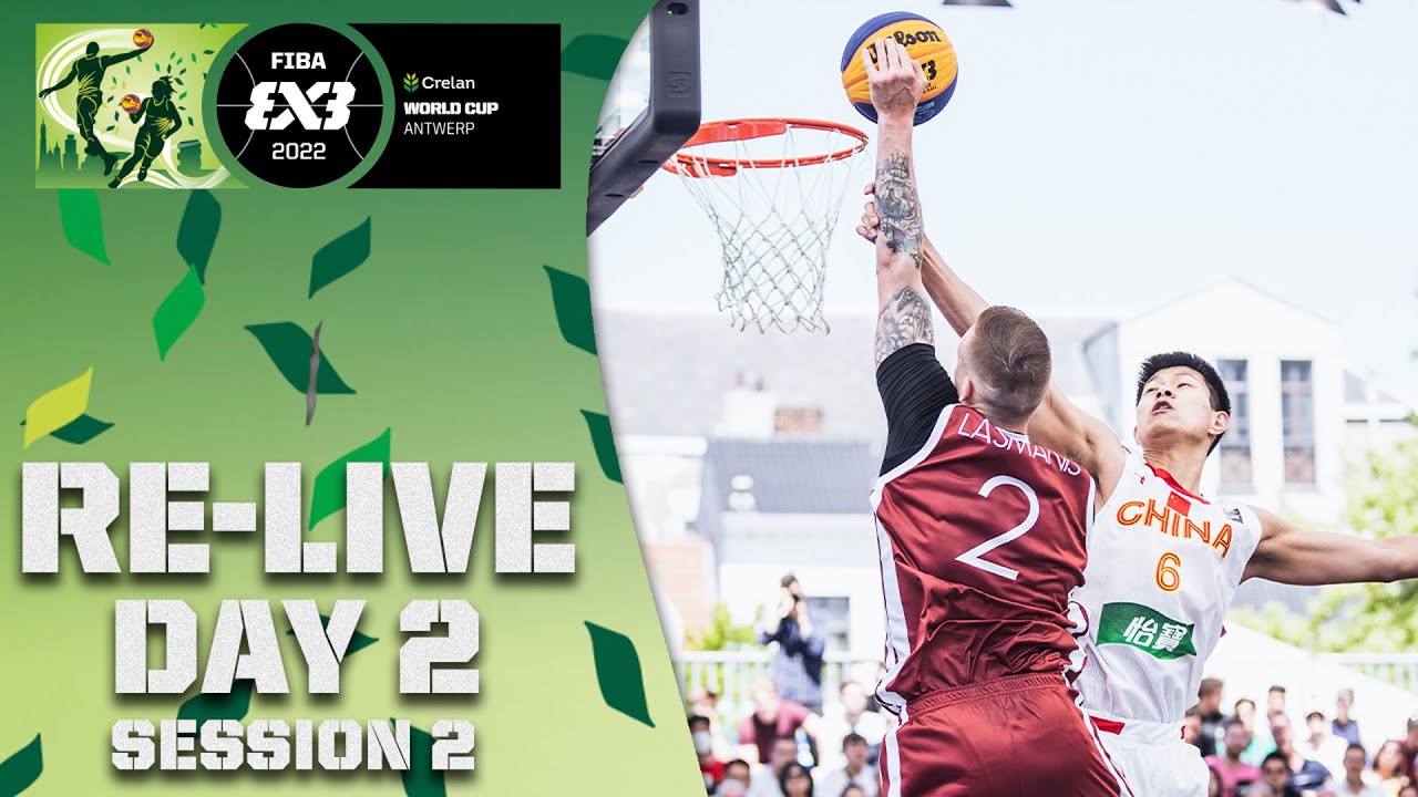 RE-LIVE |  Crelan FIBA 3×3 WORLD CUP 2022 | Day 2/Session 2