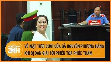 Vẻ mặt tươi cười của bà Nguyễn Phương Hằng khi bị dẫn giải tới phiên tòa phúc thẩm