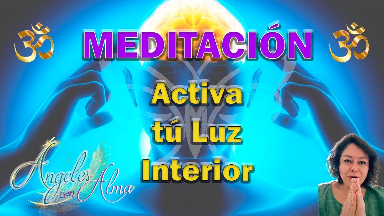 Activación de tu Luz Interior MEDITACION - YouTube