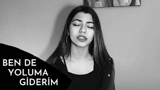 Sezen Aksu - Ben De Yoluma Giderim ( Cover ) | Zehra Cücük Resimi