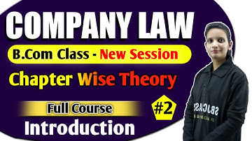 B.Com Class - Company Law (New Session) | Introduction #2 | By Kalash Mam | Accounting Guruji