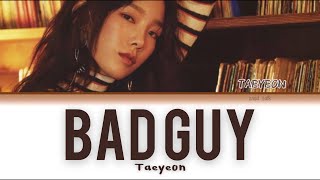 Kim Taeyeon 김태연 Bad Guy Colour Coded Lyric ENG (cover)