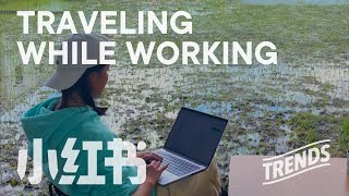 By traveling while working online, digital nomads are on the rise in China