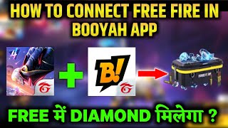 HOW TO CONNECT FREE FIRE IN BOOYAH APP || HOW TO GET FREE DIAMOND IN BOOYAH || BOOYAH APP CONNECT | screenshot 4