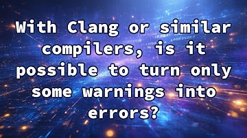 With Clang or similar compilers, is it possible to turn only some warnings into errors?