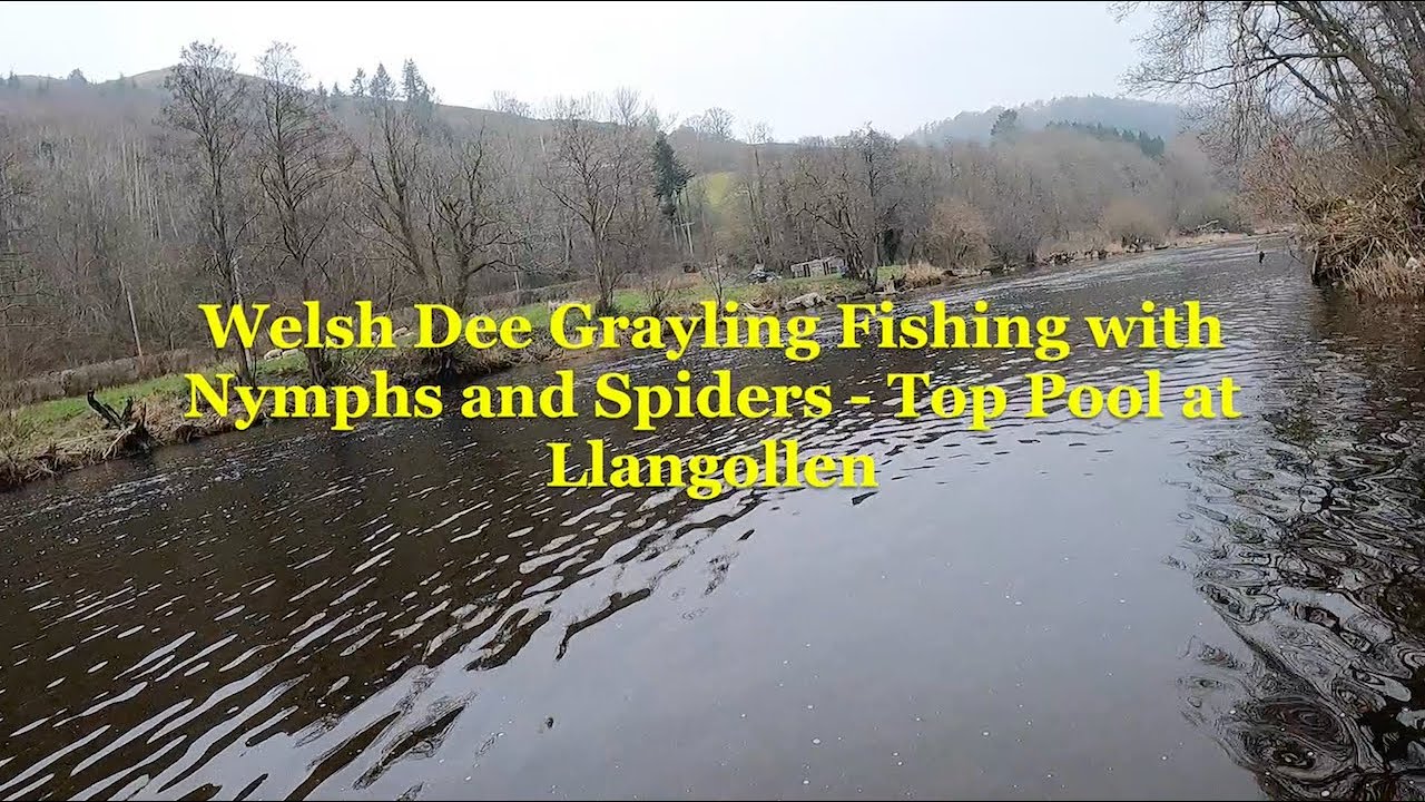 Fishing the Top Pool for Grayling on the Welsh Dee at Llangollen