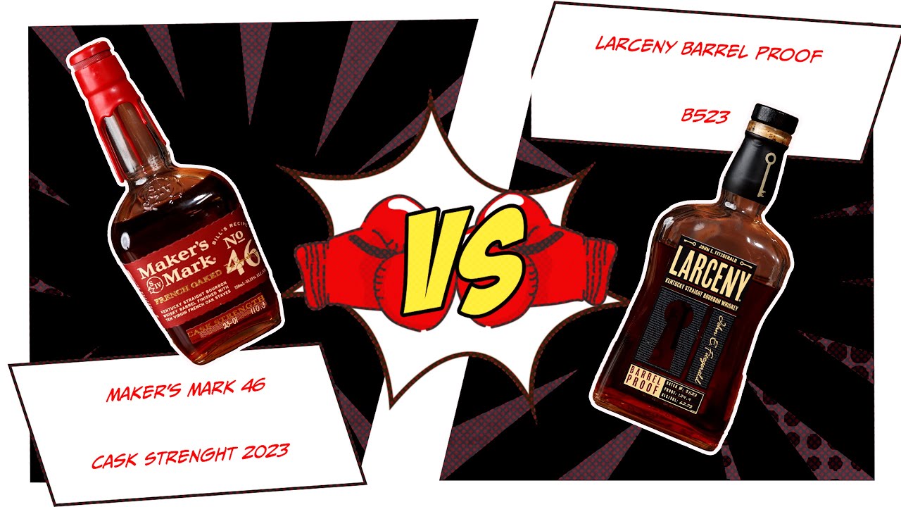 Maker's Mark 46 CS 2023 vs Larceny Barrel Proof B523