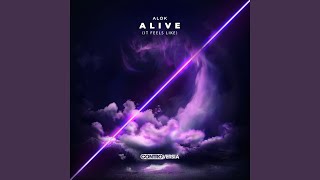 Alive: It Feels Like - Alok