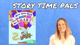 HOW YOU GOT SO SMART by David Milgrim | Story Time Pals | Kids Books Read Aloud