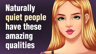 10 Amazing Qualities of Naturally Quiet People