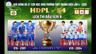 🔴TRỰC TIẾP | CHUNG KẾT - SERI B | ⚽️ K16-2001 🆚 K19-2004 ⚽️