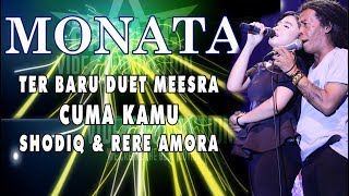 DUET ROMANTIS MONATA CUMA KAMU RERE & SODIQ