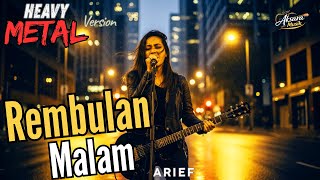 Download Lagu Rembulan Malam - Arief | Lagu Melayu Dengan Versi Heavy Metal - Cover By Aksara Musik MP3