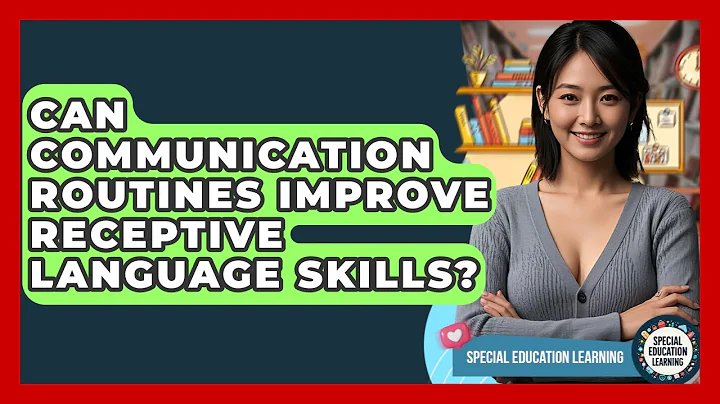 Can Communication Routines Improve Receptive Language Skills? - Special Education Learning