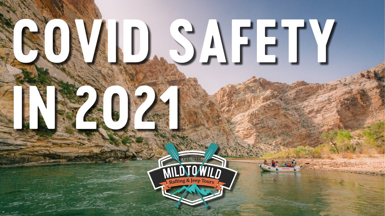 Preparing For COVID Safe Trips In 2021 | Mild to Wild Rafting & Jeep Tours