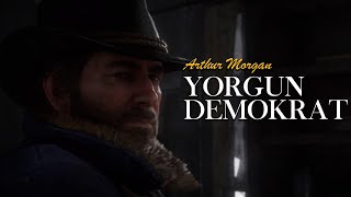 Arthur Morgan - Yorgun Demokrat Resimi