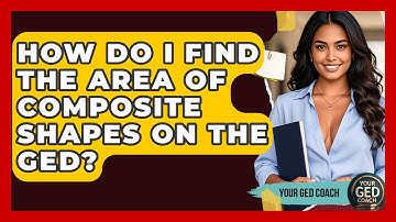 How Do I Find The Area Of Composite Shapes On The GED? - Your GED Coach
