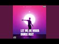 Let Me Be Mara Dance Beat Feat Dj Molly Beat Let Me Be Mara Dance Beat Feat Dj Molly Beat