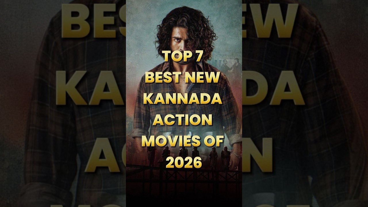Top 7 Best New Kannada Action Movies Of 2026 | Must-Watch Kannada Action Films 🔥