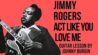 Download Lagu Act Like You Love Me Both Versions Jimmy Rogers Guitar Lesson MP3