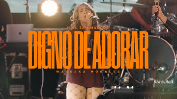 DIGNO DE ADORAR (EN VIVO) – MIEL SAN MARCOS X WALESKA MORALES – VIDEO OFICIAL